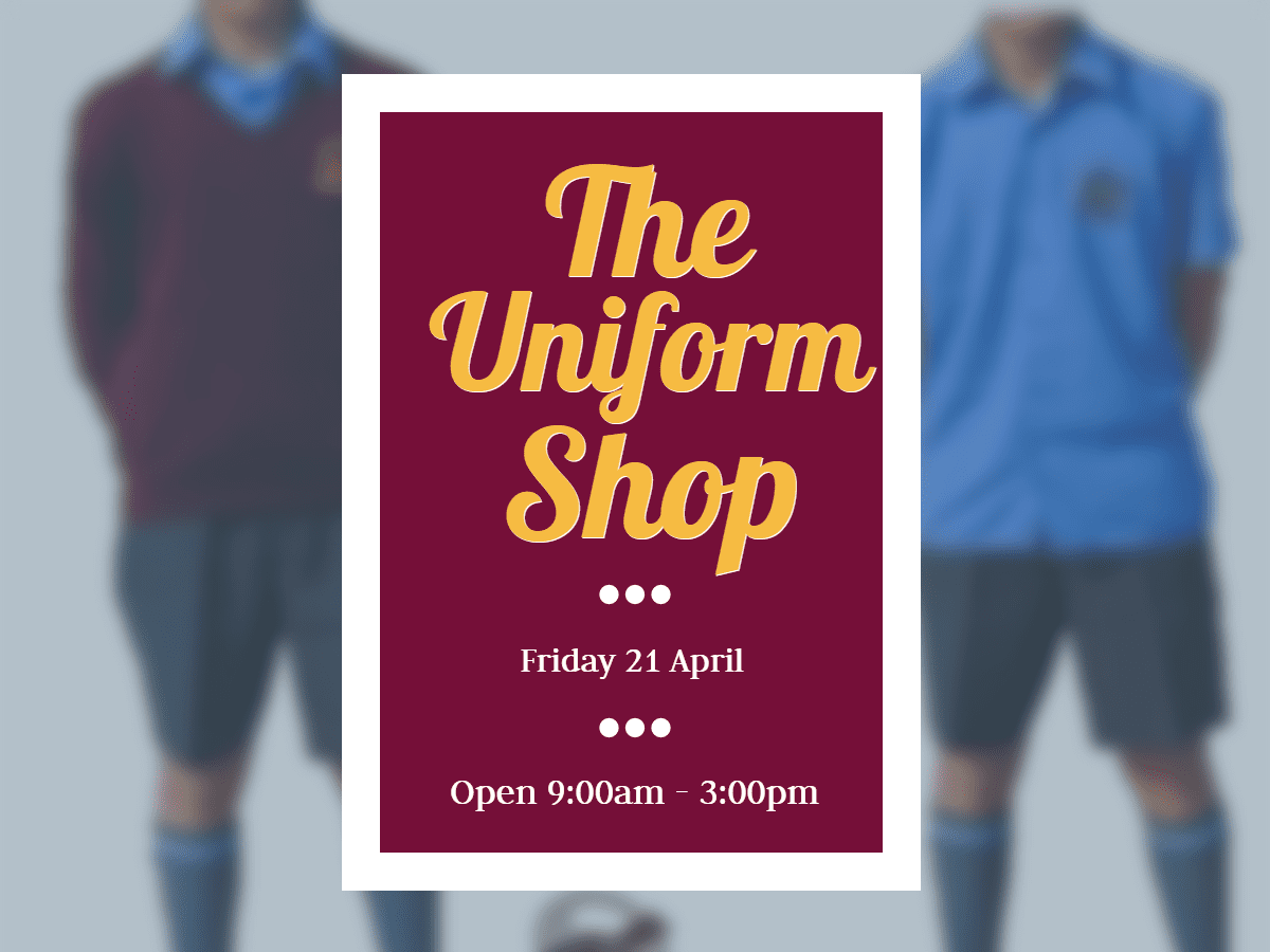 Read more about the article Uniform Shop Open Friday 21 April